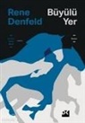 Rene Denfeld - Büyülü Yer