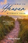 Melissa Ralph - Pathway to Heaven Without Fear