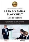 Luis Socconini - Lean Six Sigma Black Belt. Manual de certificación