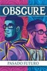 Pasado Futuro - Obscure