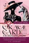S. N. Stewart - I'm A Crystal Collecting Oracle Card Reading Kinda Bitch Because I'm Healing Now Healing Like A Unicorn A Workbook to Self-Discovery And Transformation