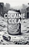 Greg Miller - Cocaine Cola