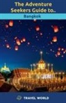 Travel World - The Adventure Seekers Guide to Bangkok