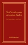 Joshua Köhler - Die Chroniken der verlorenen Seelen