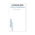 Lisa Alexandra Henke - Verlorene Unmittelbarkeit