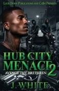 J. White - Hub City Menace 2
