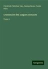 Friedrich Christian Diez, Gaston Bruno Paulin Paris - Grammaire des langues romanes