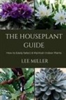 Lee Miller - The Houseplant Guide