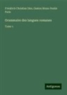 Friedrich Christian Diez, Gaston Bruno Paulin Paris - Grammaire des langues romanes