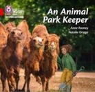 Anne Rooney, Nathalie Ortega - An Animal Park Keeper