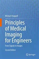 Michael Chappell - Principles of Medical Imaging for Engineers