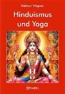 Helmut Wagner - Hinduismus und Yoga