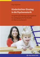 Birgit Sagstetter - Kinderleichter Einstieg in die Psychomotorik