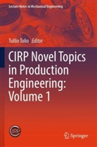 Tullio Tolio - CIRP Novel Topics in Production Engineering: Volume 1