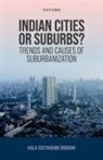 Kala Seetharam Sridhar, Kala (Professor Seetharam Sridhar - Indian Cities Or Suburbs?