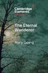 Mary Going, Mary (University of Sheffield) Going - Eternal Wanderer