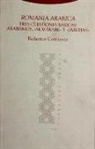 Federico Corriente Córdoba - Romania arábica : tres cuestiones básicas : arabismos, "mozárabe" y "jarchas"