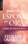 Stormie Omartian - El Poder de la Esposa Que Ora: Libro de Oraciones - Serie Favoritos