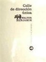 Walter Benjamin - Calle de dirección única