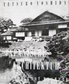 Tetsuro Yoshida - Japanische Architektur