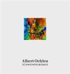Hans Werner Holzwarth, Albert Oehlen - Albert Oehlen: Schweinekubismus