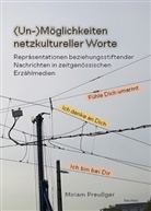 Miriam Preussger - (Un-)Möglichkeiten netzkultureller Worte