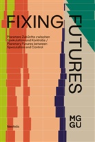 Samira Akbarian, Jordan Rita Seruya Awori, Baltic, Baltic Raw Org, Blockadia*Tiefsee, Judith Blume... - Fixing Futures