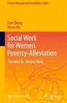 Yunsu Du, Cuie Zhang - Social Work for Women Poverty-Alleviation