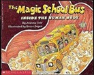 Joanna Cole, Bruce Degen - The Magic School Bus Inside the Human Body