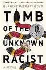 Blanche Mccrary Boyd - Tomb of the Unknown Racist
