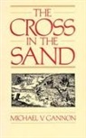Michael Gannon, Michael V Gannon, University of Florida - The Cross in the Sand