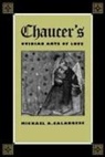 Michael A Calabrese - Chaucer's Ovidian Arts of Love