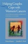 Karen Kayser, Jennifer L Scott, Jennifer L. Scott - Helping Couples Cope with Women's Cancers