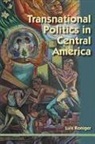 Luis Roniger - Transnational Politics in Central America