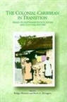 Bridget Brereton, Kevin A Yelvington - Colonial Caribbean T