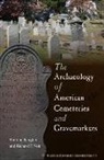 Sherene Baugher, Sherene/ Veit Baugher, Richard Veit - The Archaeology of Cemeteries and Gravemarkers