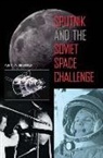 Asif A Siddiqi - Sputnik and the Soviet Space Challenge