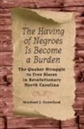 Michael J Crawford, Michael J. Crawford - The Having of Negroes Is Become a Burden
