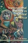 Luis Roniger - Transnational Politics in Central America