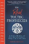 Sergio Magaña - The Real Toltec Prophecies
