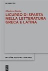 Martina Gatto - Licurgo di Sparta nella letteratura greca e latina