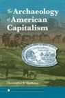 Christopher N Matthews, Christopher N. Matthews - Archaeology of American Capitalism