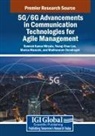 Young-Chan Lee, Marica Mazurek, Ramesh Kumar Miryala - 5G/6G Advancements in Communication Technologies for Agile Management