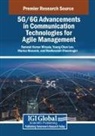 Young-Chan Lee, Marica Mazurek, Ramesh Kumar Miryala - 5G/6G Advancements in Communication Technologies for Agile Management