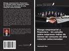 Somnath Das - Riesgo empresarial y financiero - Un estudio sobre empresas indias de bienes de consumo de alta rotación seleccionadas