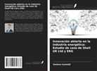 Stefano Castoldi - Innovación abierta en la industria energética: Estudio de caso de Shell UK Ltd y ERG