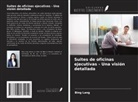 Bing Lang - Suites de oficinas ejecutivas - Una visión detallada