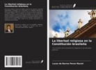 Lucas de Barros Peron Maciel - La libertad religiosa en la Constitución brasileña