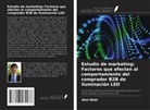 Atul Wahi - Estudio de marketing: Factores que afectan al comportamiento del comprador B2B de iluminación LED