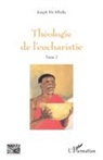 Joseph Fils Mballa - Théologie de l'eucharistie